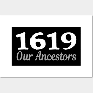 1619 our ancestors Posters and Art